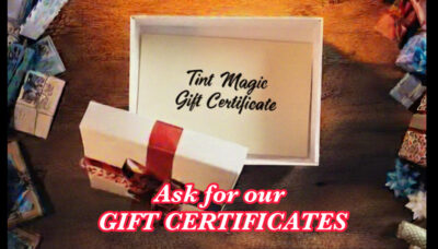 Tint Magic offer GIFT CERTIFICATES for the gift this holidays